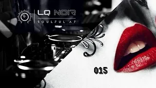 DEEP & SOULFUL AF 015 | Deep Soulful House Mix | LQ NOIR