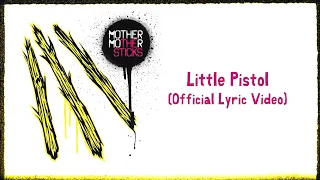 Mother Mother - Little Pistol (Official French Lyric Video)