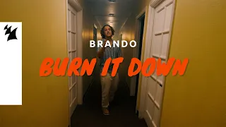 Brando - Burn It Down (Official Music Video)