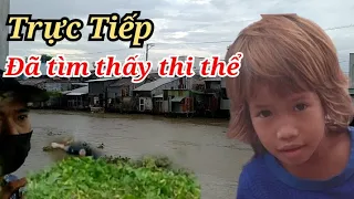 Trực Tiếp Đã Tìm Thấy Thj Thể hay chưa?