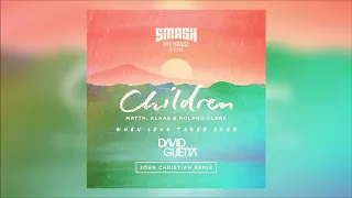 MATTN & Klaas vs. David Guetta - Children vs. When Loves Takes Over (DV&LM vs. David Guetta Mashup)