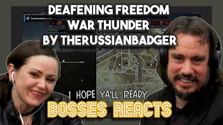 DEAFENING FREEDOM War Thunder by TheRussianBadger | Bosses React