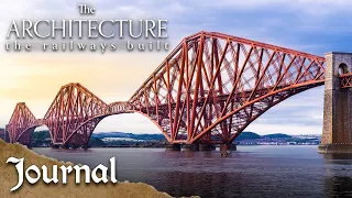 The Forth Bridge: A True Engineering Wonder Of The World | Architecture The Railways Built