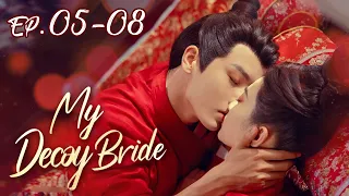 【ENG SUB】Fated to Love You —— My Decoy Bride EP 05-08 (Richard Li Fei, Sun XueNing)