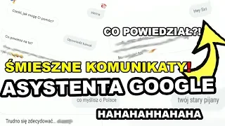 ŚMIESZNE KOMENDY ASYSTENTA GOOGLE *obraził się?*