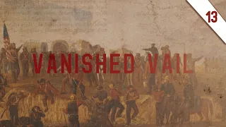 Vanished Vail Episode 13 - A Grueling March: The Mormon Battalion in Southern Arizona