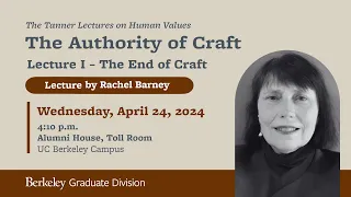 Tanner Lectures on Human Values with Rachel Barney: Lecture I - The End of Craft