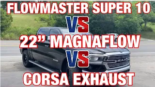 RAM 1500 5.7L HEMI: FLOWMASTER SUPER 10 Vs 22" MAGNAFLOW Vs CORSA EXHAUST!