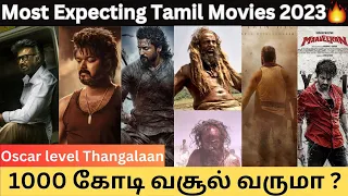 Most Awaited Tamil Movie in 2023 | Most Expected Tamil Movie | Jailer | LEO | Thangalaan | Kanguva