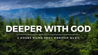 Deeper With God: 2 Hour Piano Instrumental Music With Scriptures