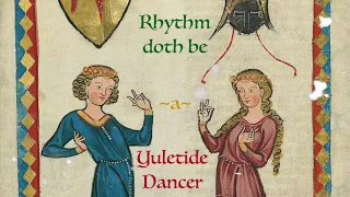 Rhythm is a Dancer (Bardcore & Christmas Carol Mashup)