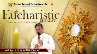 Holy Eucharistic Retreat | Talk by Fr. Joby Anthikadan VC | English | DRCColombo