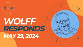 Wolff Responds: Its Time To Come To Terms With The New Economic Order (May 29, 2024)