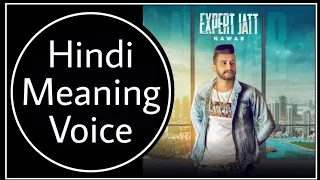 Hindi Meaning Voice Expert Jatt By Nawab | Full Song Lyrics Meaning In Hindi