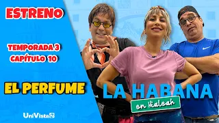 El Perfume | La Habana en Hialeah | UniVista TV