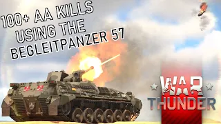 War Thunder - Taking Down 100+ Aircraft with the Begleitpanzer 57