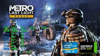 Metro - Last Light Redux | GTX 950 2GB + i5-2310 + 12GB RAM