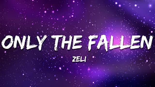 Zeli - Only The Fallen (Lyrics)