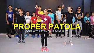 Proper Patola Dance | Full Class Video | Badshah | Diljit | Deepak Tulsyan Choreography