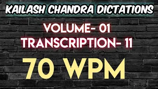Kailash Chandra Volume-1 Transcription-11 @70wpm