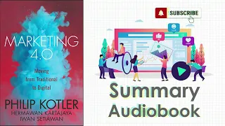 Marketing 4.0 : Moving from Traditional to Digital How to Matter to Your Customers Audiobook Summary