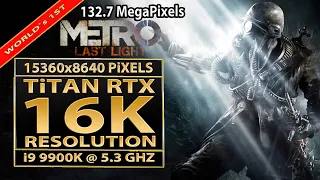 Metro Last Light 16K | Titan RTX | 15360x8640 pixels(16K) | 16K benchmark | RTX 2080 Ti | 16K gaming