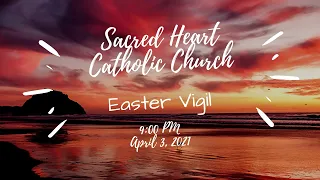 Catholic Mass - April 3, 2021 - Easter Vigil
