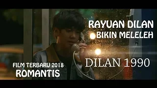 INI DIA GOMBALAN DILAN YANG BIKIN PENONTON MELELEH - FILM TERBARU 2018 DILAN 1990