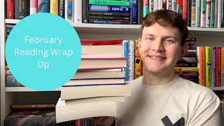 February Reading Wrap Up | Everything I read in February | A couple of brilliant books