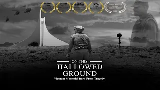 "ON THIS HALLOWED GROUND, VIETNAM MEMORIAL BORN FROM TRAGEDY" OFFICIAL TRAILER