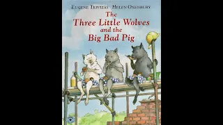 The Three Little Wolves and The Big Bad Pig [Children's story | Read Aloud]