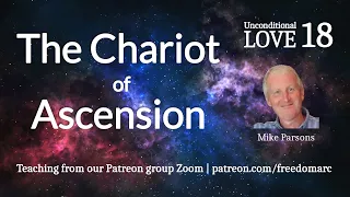 The Chariot of Ascension | Unconditional Love 18