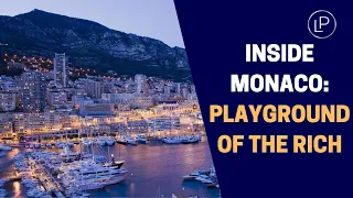 Inside Monaco: Playground of the Rich || Monaco Is The Richest Country In The World