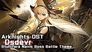 アークナイツ BGM - Dsdevr/Stultifera Navis Boss Battle Theme | Arknights/明日方舟 愚人号 OST