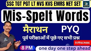 Marathon Of Mis-Spelt Words For TGT PGT SSC CGL, CHSL Exams || Incorrectly and Correctly Spelt Word