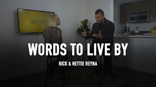 WORDS TO LIVE BY | Rick & Nettie Reyna