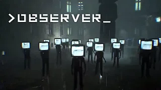 Observer: Psychological Cyberpunk Horror