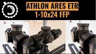 DLO Reviews: Athlon Ares ETR 1-10x24 and Why It Is hard to make consistent through the scope videos