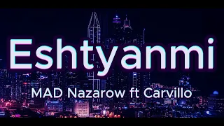 MAD Nazarow ft Carvillo - Eştýäňmi (aýdym sözleri)(текст песни)