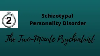 Schizotypal Personality Disorder in 2 MInutes!