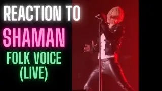 REACTION to SHAMAN  - Folk voice (LIVE)