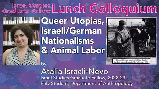 Talk: "Queer Utopias, Israeli/German Nationalisms and Animal Labor" by Atalia Israeli-Nevo