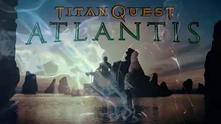 Titan Quest: Atlantis #1 Ищем врата в Атлантиду.