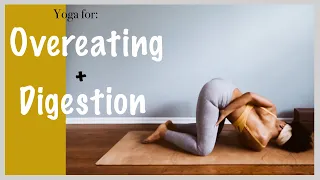 Yoga for OVEREATING, BLOATING & GAS RELIEF!! | Beginner Friendly!