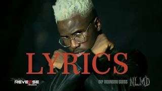 DIP DOUNDOU GUISS – NLMD (LYRICS)