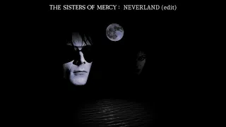 The Sisters Of Mercy - Neverland (lyrics, condensed edit)