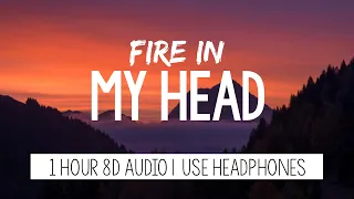 Two Feet - Fire In My Head | 1 Hour (8D Audio)