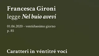 22. Francesca Gironi legge "Nel buio avevi" da "Caratteri"