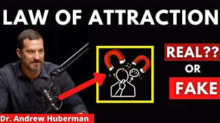 The Neuroscience Behind The Law Of Attraction - Dr. Andrew Huberman