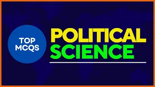 Political Science Past Papers Mcqs | Political Science Mcqs For Competitive Mcqs